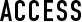 ACCESS